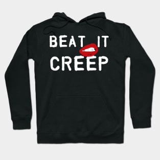 Beat it creep Hoodie
